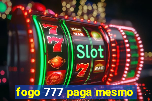 fogo 777 paga mesmo
